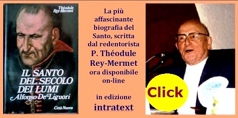 Basta un click per entrare nella grande Biografia di S. Alfonso scritta dal P. Théodule Rey-Mermet.