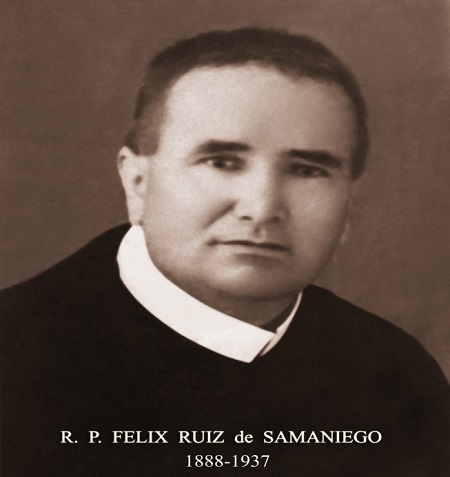 Il redentorista P. Félix Ruiz de Samaniego Viana C.Ss.R. 1888-1937, Spagna della Provincia di Madrid, poi della Vice-Provincia di Messico, dove arricò nel 1920. Fu Missionario di intensa attività in tutta l’America Centrale: “Qui si fa più bene in un anno che in dieci in Europa…” Predicò 215 missioni, 60 rinnovazioni, 56 corsi di esercizi, 390 panegirici e altro. Morì a 49 anni consumato dallo zelo apostolico.