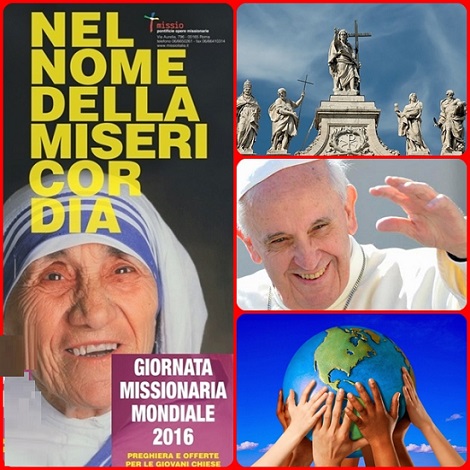 «Nel nome della Misericordia» è il tema della 90a Giornata Missionaria Mondiale che si celebra oggi 23 ottobre 2016. A tutti, credenti e lontani, possa giungere il balsamo della misericordia come segno del Regno di Dio già presente in mezzo a noi (Papa Francesco in Misericordiae Vultus, 5). 